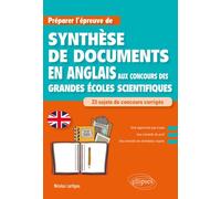 Anglais. Préparer l'épreuve de synthèse de documents aux concours des Grandes Écoles scientifiques - Nicolas Lartigau - Ellipses - broché - Méthode de langue