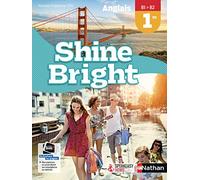 Anglais Shine Bright 1re - manuel élève (nouveau programme 2019)