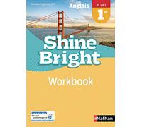Anglais Shine Bright 1re - workbook élève (nouveau programme 2019)