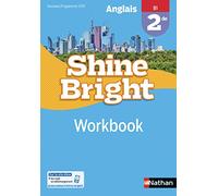 Anglais Shine Bright 2de - workbook élève (nouveau programme 2019)