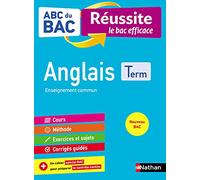 Anglais Terminale - ABC du BAC Réussite - Bac 2022 - Enseignement commun Tle - Cours, Méthode, Exercices et Sujets corrigés + Cahier spécial Bac
