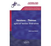 Anglais - thèmes, versions - spécial textes littéraires - (prépas) Spécial textes littéraires - Alain-Louis Robert - Ellipses - broché - Méthode de langue
