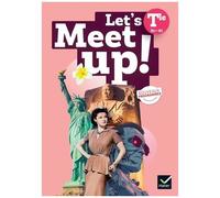 Anglais Tle B1+/B2 Let's Meet Up!