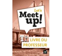 Anglais Tle B2 Let's Meet Up! - Livre Du Professeur - Edition 2020