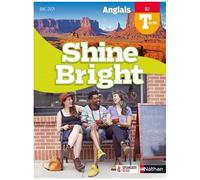 Anglais Tle B2 Shine Bright - Edition 2020