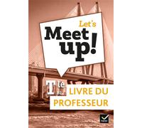 Erwan Gouraud et al. – Anglais Tle B2 Let's Meet Up! – Livre du professeur – Éd. 2020