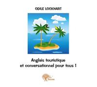 Anglais touristique et conversationnel pour tous ! - Odile Lockhart - Edilivre-Aparis - broché - Manuel