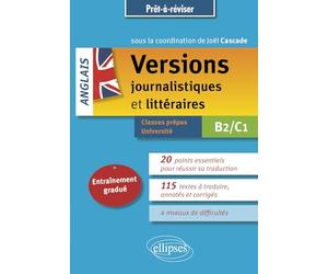 Anglais - Versions journalistiques et littéraires B2/C1: Entraînement gradué