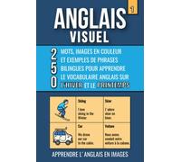 Anglais Visuel 1 - L'Hiver et le Printemps: Livre en couleurs avec 250 images, 250 mots et des exemples de phrases - L’Anglais facile a lire