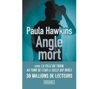 Angle mort, livre de poche de Paula Hawkins, Thriller passionnant par l'autrice du best seller "La Fille du train", Par la nouvelle reine du thriller, Livre nouveauté 2024
