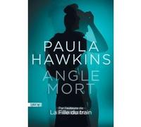 Angle mort Paula Hawkins (Auteur), Corinne Daniellot (Traduction)