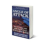 Angle of Attack: Air France 447 and the Future of Aviation Safety