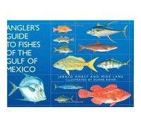 Angler's Guide to the Fishes of the Gulf of Mexico
