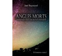 Angles morts: Témoignages inédits sur des faits inexpliqués