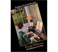 Angles of a Landscape: Emily Dickinson - My Business is to Sing
