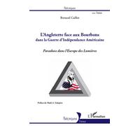 B. Caillot – Angleterre face aux Bourbons – Paradoxe dans l'Europe des Lumières – Broché