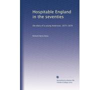 Angleterre hospitable dans les années 70 : le journal d'un jeune américain, 1875-1876