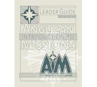 Anglican Introduction to Missions: Leader Guide