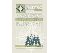 Anglican Introduction to Missions: Workbook