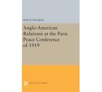 Anglo-American Relations At The Paris Peace Conference Of 1919