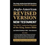 Anglo-American Revised Version - NEW TESTAMENT: The ONLY Authorized Revision to the King James Bible