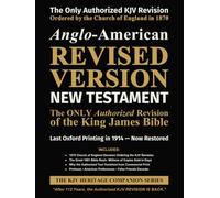 Anglo-American Revised Version - NEW TESTAMENT: The ONLY Authorized Revision to the King James Bible (LARGE Print)