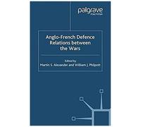 Anglo-French Defence Relations Between The Wars