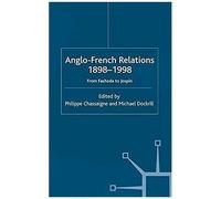 Anglo-French Relations 1898 - 1998
