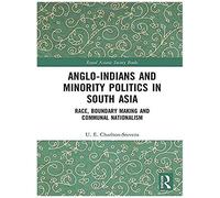 Anglo-Indians And Minority Politics In South Asia