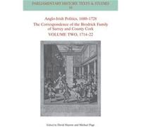 Anglo-Irish Politics, 1680-1728 Edited by Michael Page Edited by David W Hayton (Auteur)