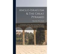 Anglo-Israelism & The Great Pyramid