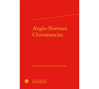 Anglo-Norman Chiromancies - Richard Trachsler - Classiques Garnier - relié - Essai