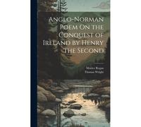 Anglo-Norman Poem On The Conquest Of Ireland By Henry The Second