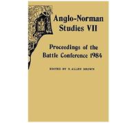 Anglo-Norman Studies Vii