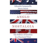 Anglo Nostalgia: The Politics of Emotion in a Fractured West