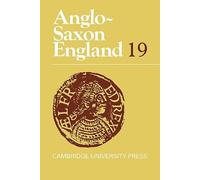 Anglo-Saxon England 34 Volume Paperback Set: Volume 19 (Anglo-Saxon England)
