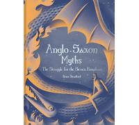 Anglo-saxon Myths: The Struggle for the Seven Kingdoms