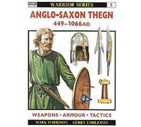 Anglo-Saxon Thegn, Warrior, No 5 Mark Harrison (Auteur)