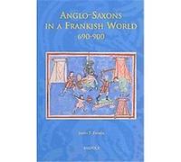 Anglo-saxons in a Frankish World, 690-900, Studies in the Early Middle Ages J. T. Palmer (Auteur)