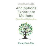 Anglophone Expatriate Mothers Raising Biracial Children In Korea