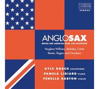Anglosax. Vaughan Williams, Berkeley, Carter : Musique Anglaise et Américaine pour Saxophone. Horch