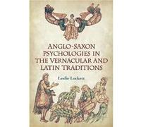 AngloSaxon Psychologies in the Vernacular and Latin Traditions by Leslie Lockett Unknown (Auteur)