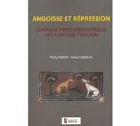 Angoisse et repression Philip Pongy (Auteur), Robert Babeau (Auteur)