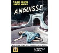 Angoisse, exploration d'une collection - Volume 1 - Philippe Gontier - Artus Films - broché - Roman