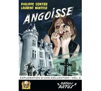 Angoisse, exploration d'une collection - Volume 2 - Philippe Gontier - Artus Films - broché - Roman