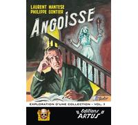 Angoisse, exploration d'une collection - Volume 3 - Philippe Gontier - Artus Films - broché - Roman