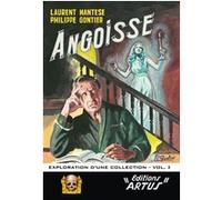 Angoisse, exploration d'une collection - Volume 3 Philippe Gontier (Auteur), Laurent Mantese (Auteur)