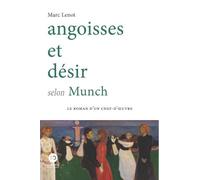 Angoisses et désir selon Munch - Marc Lenot - Ateliers Henry Dougier - broché - Roman