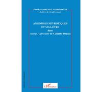Angoisses Névrotiques Et Mal-Être Dans Assèze L'africaine De Calixthe Beyala