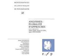 Angoisses : pluralité d'approches. Volume 2 Agnès Oppenheimer (Collection dirigée par), Annick Le Guen (Collection dirigée par), Nadine Amar (Collection dirigée par)